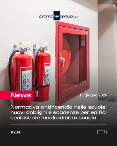 NORMATIVA ANTINCENDIO NELLE SCUOLE: NUOVI OBBLIGHI E SCADENZE PER EDIFICI SCOLASTICI E LOCALI ADIBITI A SCUOLA