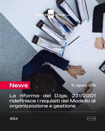 LA RIFORMA DEL D.LGS. 231/2001 RIDEFINISCE I REQUISITI DEL MODELLO DI ORGANIZZAZIONE E GESTIONE