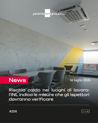 RISCHIO CALDO NEI LUOGHI DI LAVORO: L'INL INDICA LE MISURE CHE GLI ISPETTORI DOVRANNO VERIFICARE