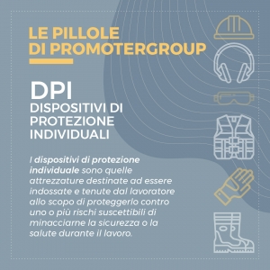 LE PILLOLE DI PROMOTERGROUP: DPI – DISPOSITIVI DI PROTEZIONE INDIVIDUALE